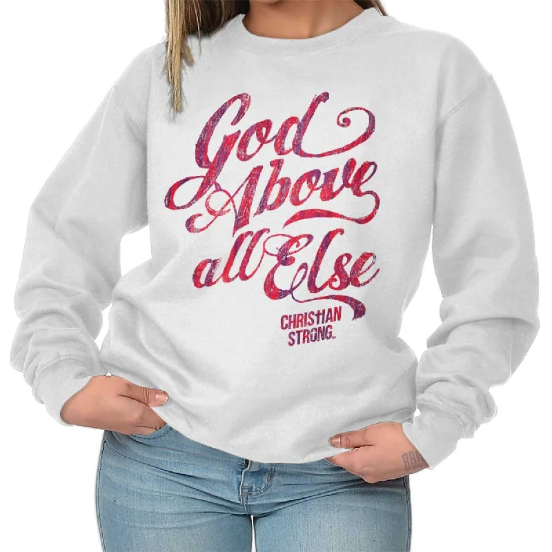 Above All Else Crewneck Sweatshirt